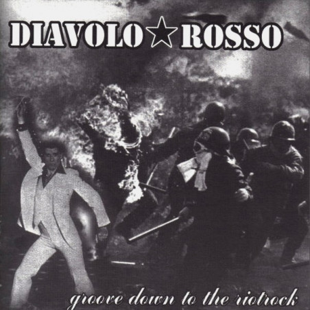 Diavolo Rosso - Groove Down To The Riotrock 7"