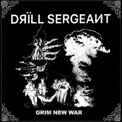 Drill Sergeant - Grim New...